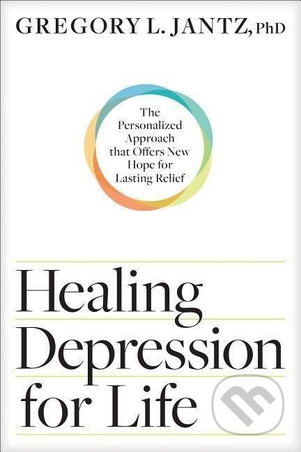 Kniha: Healing Depression for Life (Gregory L. Ph. D. Jantz). Tyndale House Publishers, 2019