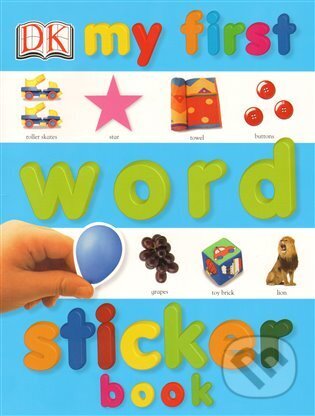 Kniha: My First Word Sticker Book (Dorling Kindersley). Dorling Kindersley, 2010