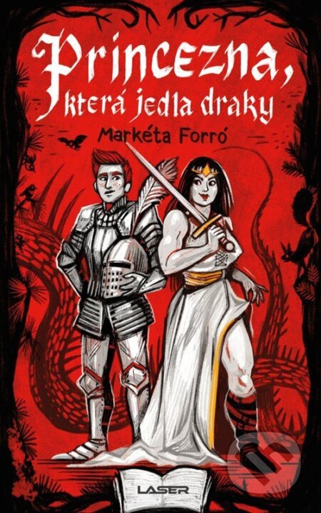 Kniha: Princezna, která jedla draky (Markéta Forró). Laser books, 2026