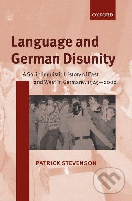 Kniha: Language and German Disunity (Patrick Stevenson). OUP Oxford, 2003
