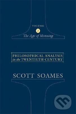 Kniha: Philosophical Analysis in the Twentieth Century, Volume 2 (Scott Soames). Princeton University Press, 2005