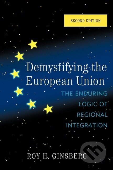 Kniha: Demystifying the European Union (Roy H. Ginsberg)