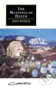 Kniha: The Meanings of Death (John Bowker). Cambridge University Press, 2002