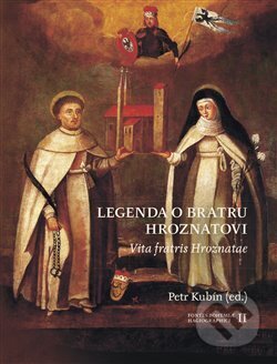 Kniha: Legenda o bratru Hroznatovi (Petr Kubín)