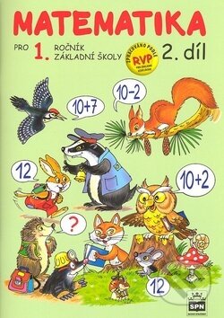 Kniha: Matematika pro 1 ročník základní školy 2.díl (Antonín Šplíchal a Miroslava Čížková). SPN - pedagogické nakladatelství, 2007