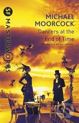 Kniha: The Dancers At The End of Time (Michael Moorcock). , 2003