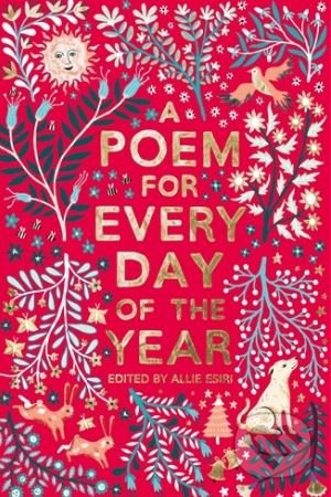 A Poem for Every Day of the Year - Esiri Ali, MacMillan, 2017