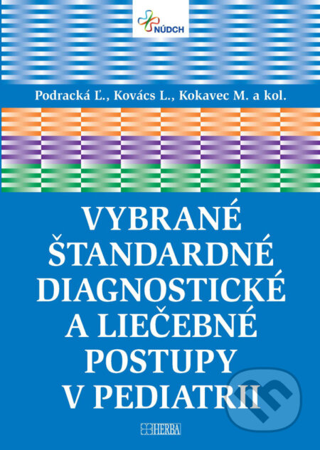 Vybrané štandardné diagnostické a liečebné postupy v pediatrii - Kolektív autorov, Herba, 2018