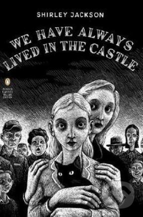 We Have Always Lived in the Castle - Shirley Jackson, Thomas Ott (ilustrácie), Penguin Books, 2016