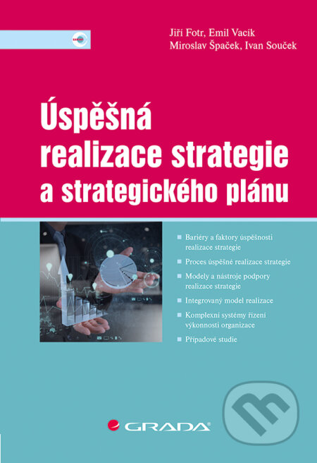Úspěšná realizace strategie a strategického plánu - Jiří Fotr, Emil Vacík, Grada, 2017
