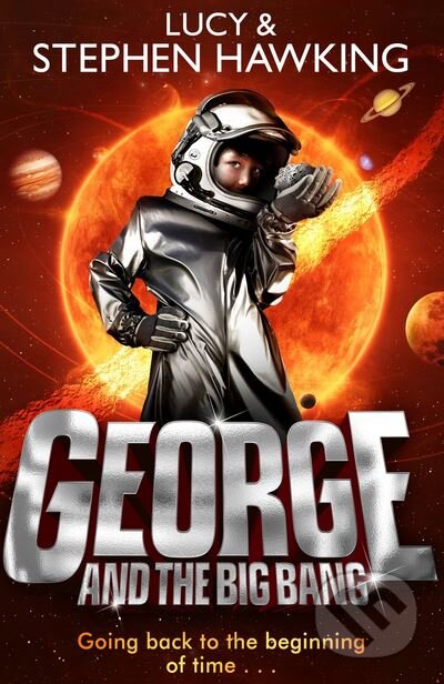 George and the Big Bang - Stephen Hawking, Lucy Hawking, Corgi Books, 2012