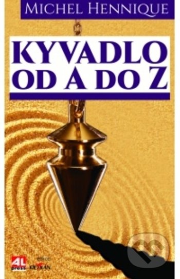 Kyvadlo od A do Z - Michel Hennique, Alpress, 2018