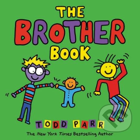 The Brother Book - Todd Parr, Little, Brown, 2018
