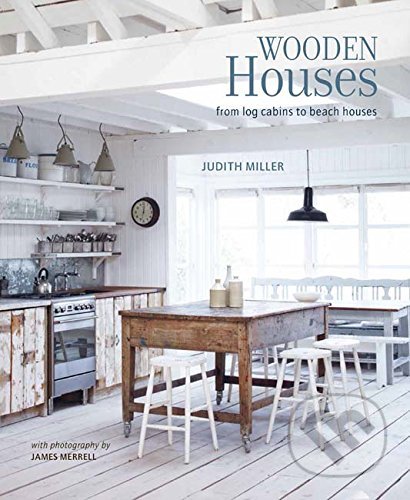 Wooden Houses - Judith Miller, Ryland, Peters and Small, 2017