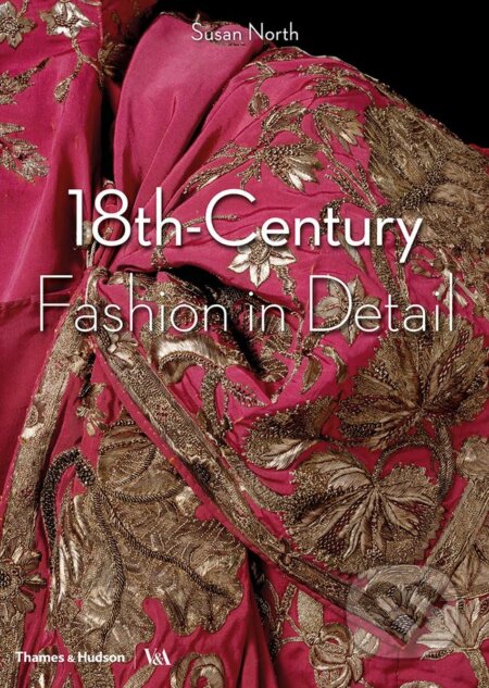 18th-Century Fashion in Detail - Susan North - kniha z kategorie Móda