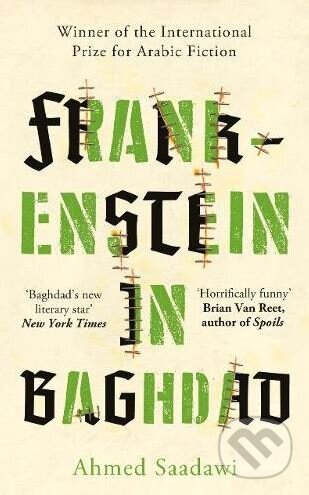 Kniha: Frankenstein in Baghdad (Ahmed Saadawi). Oneworld, 2018