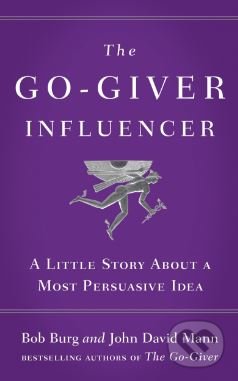 The Go-Giver Influencer - Bob Burg, John David Mann, Portfolio, 2018