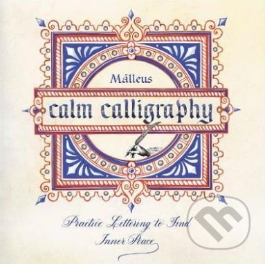Calm Calligraphy (Practice Lettering to Find Inner Peace) - kniha z kategorie Umění, design a architektura
