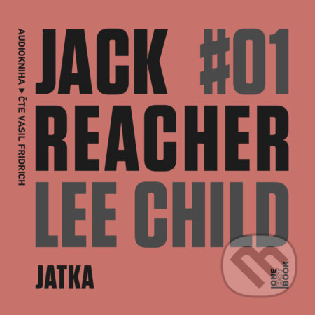 Jack Reacher: Jatka - Lee Child, OneHotBook, 2018