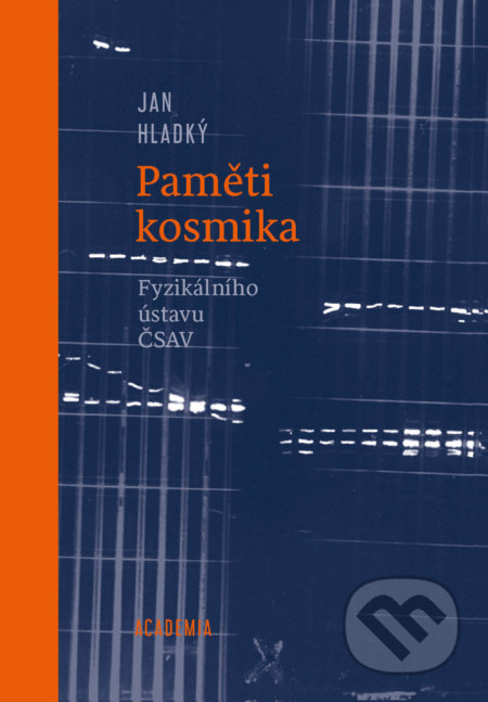 Paměti kosmika (Fyzikálního ústavu ČSAV) - Jan Hladký - kniha z kategorie Fyzika