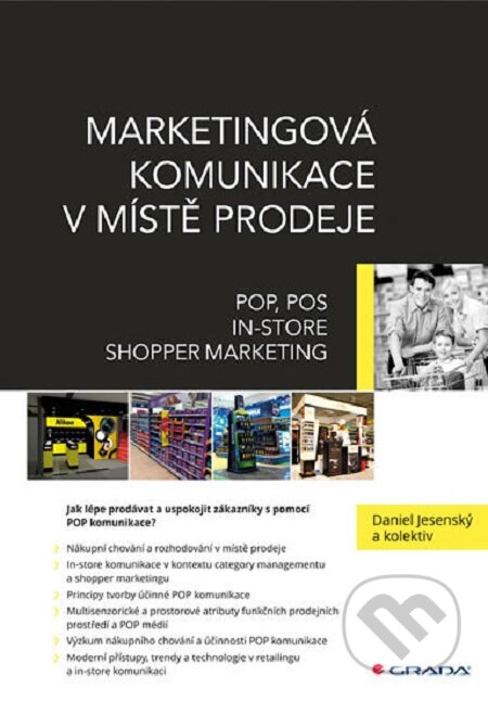 Marketingová komunikace v místě prodeje - Daniel Jesenský a kolektiv, Grada, 2017