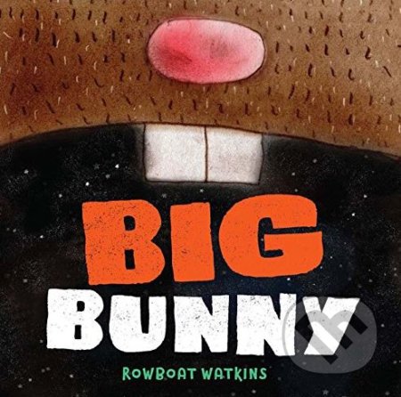 Big Bunny - Rowboat Watkins - kniha z kategorie Pohádky