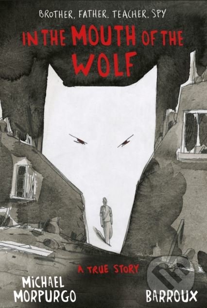 In The Mouth Of The Wolf - Michael Morpurgo, Egmont Books, 2018