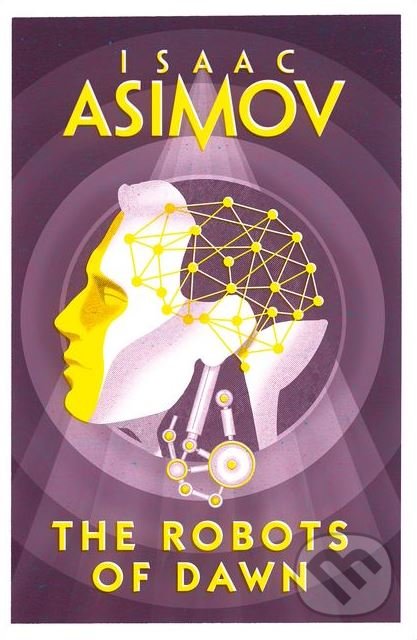 The Robots Of Dawn - Isaac Asimov, Voyager, 2018