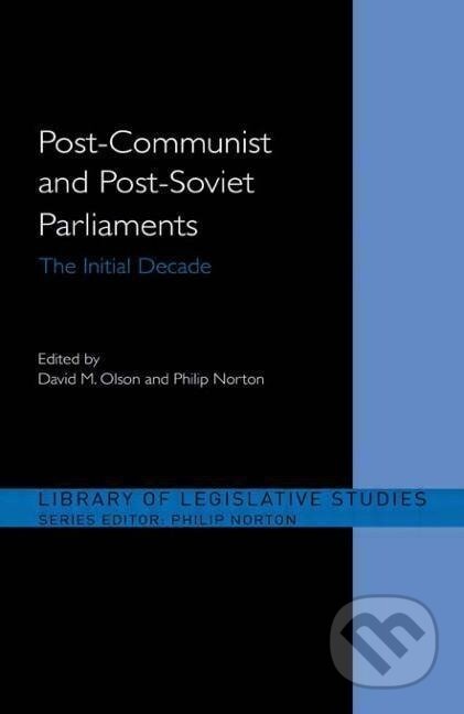 Kniha: Post-Communist and Post-Soviet Parliaments (Philip Norton). Routledge, 2009