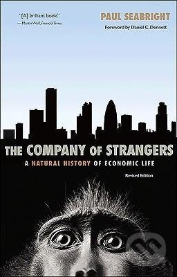 Kniha: The Company of Strangers (Paul Seabright). Princeton University Press, 2010