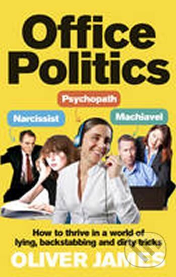 Kniha: Office Politics (Oliver James)