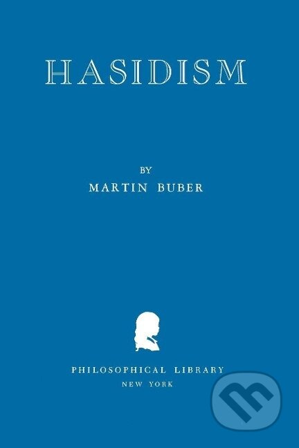 Kniha: Hasidism (Martin Buber). , 1948