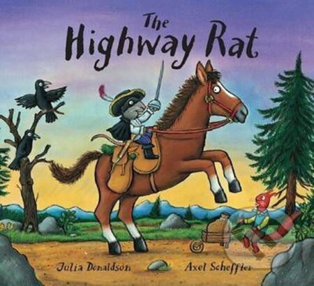 Kniha: The Highway Rat (Julia Donaldsonová). Scholastic