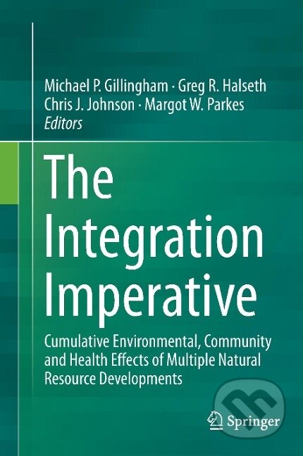 Kniha: The Integration Imperative (Michael P. Gillingham). Springer International Publishing, 2016