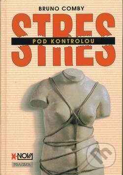 Kniha: Stres pod kontrolou (Bruno Comby)