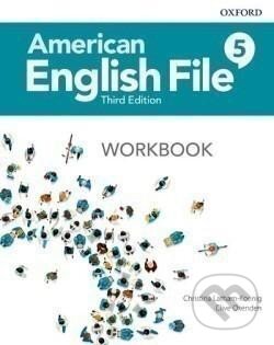 Kniha: American English File Third Edition Level 5: Workbook (Christina Latham-Koenig). Oxford University Press, 2020