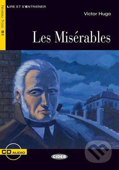 Kniha: Les Miserables + CD (Black Cat Readers FRA Level 3) (Victor Hugo). , 2008
