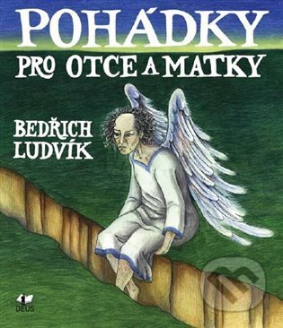 Kniha: Pohádky pro otce a matky (Bedřich Ludvík)