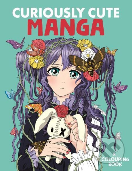 Kniha: Curiously Cute Manga: A Colouring Book (Desti, Harry Thornton a Jolene Yeo)