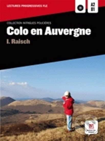 Kniha: Colo en Auvergne (A2-B1) + CD (Alexandre Dumas). Klett, 2017