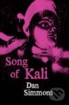 Kniha: Song of Kali (Dan Simmons). , 2008