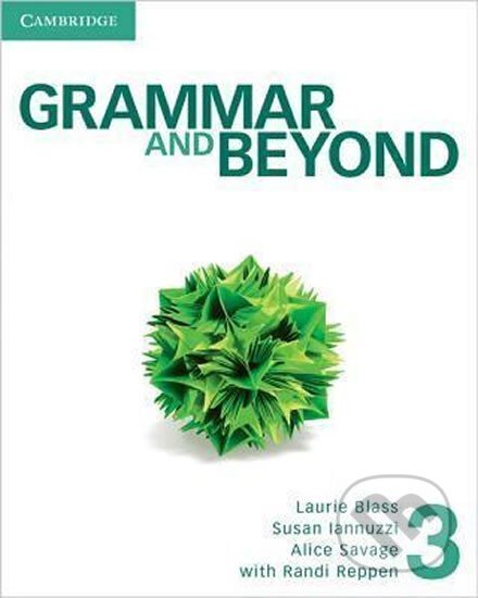 Kniha: Grammar and Beyond Level 3: Student´s Book (Laurie Blass). Cambridge University Press, 2012