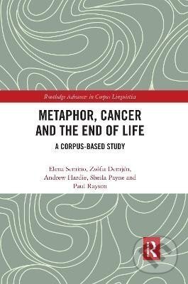 Kniha: Metaphor, Cancer and the End of Life: A Corpus-Based Study (Elena Semino). Taylor and Francis, 2020