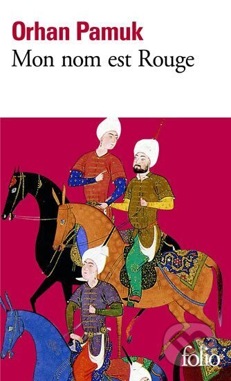 Kniha: Mon nom est Rouge (Orhan Pamuk). Folio, 2003