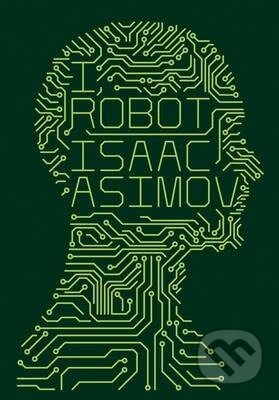 Kniha: I, Robot (Isaac Asimov)