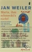 Kniha: Maria, ihm schmeckt's nicht! (Jan Weiler)