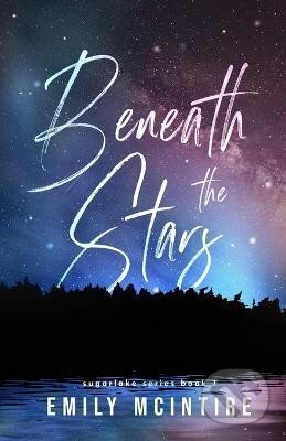 Kniha: Beneath the Stars (Emily McIntire). Ingram Publisher Services US, 2021