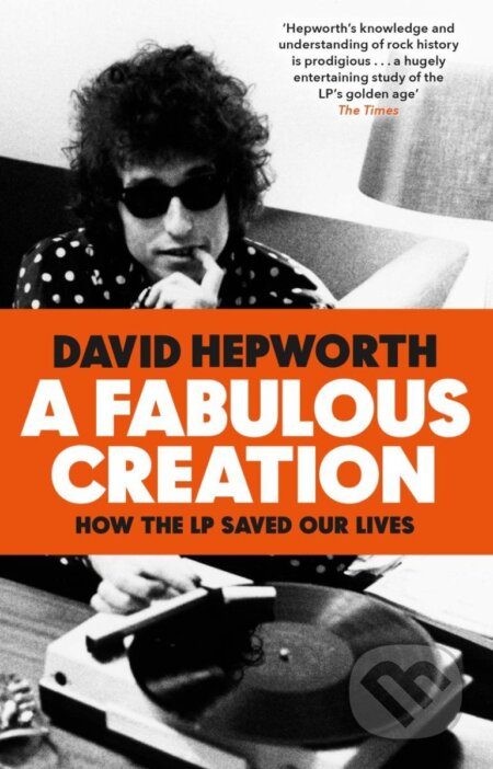 A Fabulous Creation: How the LP Saved Our Lives