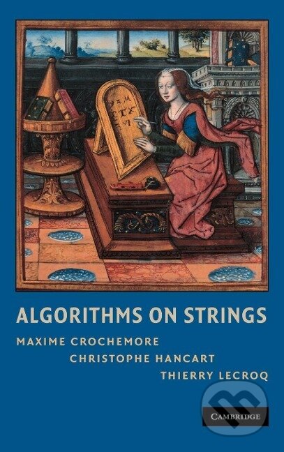 Kniha: Algorithms on Strings (Maxime Crochemore). Cambridge University Press, 2010