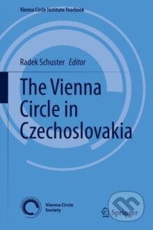 Kniha: The Vienna Circle in Czechoslovakia (Radek Schuster). Springer International Publishing, 2020